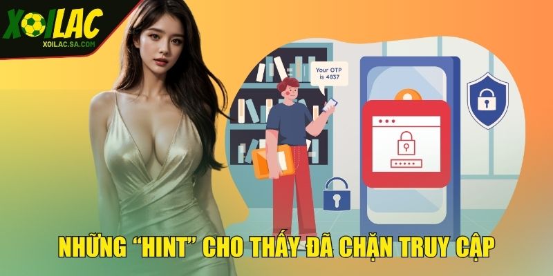 Những “hint” cho thấy đã chặn truy cập